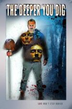 Watch The Deeper You Dig Gomovies