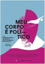 Watch Meu Corpo � Pol�tico Gomovies