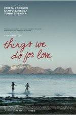 Watch Things We Do for Love Gomovies