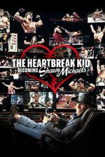 Watch The Heartbreak Kid: Becoming Shawn Michaels Gomovies