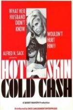 Watch Hot Skin Cold Cash Gomovies