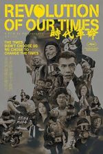 Watch Revolution of Our Times Gomovies