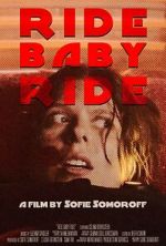 Watch Ride Baby Ride (Short 2023) Gomovies