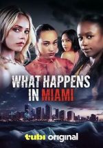 Watch What Happens in Miami Gomovies