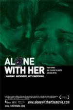 Watch Alone with Her Gomovies