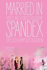 Watch Married in Spandex Gomovies