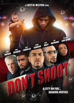 Watch Don\'t Shoot Gomovies