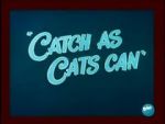 Watch Catch as Cats Can (Short 1947) Gomovies
