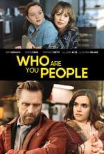 Watch Who Are You People Gomovies