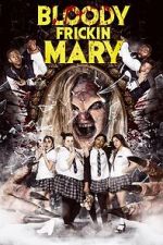 Watch Bloody Frickin Mary Gomovies