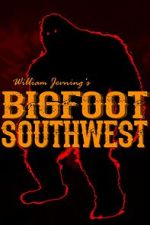 Watch Bigfoot Southwest Gomovies