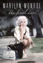 Watch Marilyn Monroe: The Final Days Gomovies