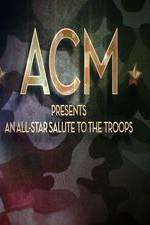 Watch ACM Presents An All-Star Tribute to the Troops 2014 Gomovies