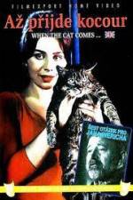 Watch Az prijde kocour (When the Cat Comes) Gomovies