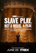 Watch Slave Play. Not a Movie. A Play. Gomovies