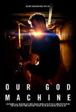 Watch Our God Machine (Short 2018) Gomovies