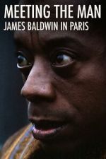 Watch Meeting the Man: James Baldwin in Paris Gomovies