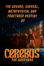 Watch The Absurd, Surreal, Metaphysical and Fractured Destiny of Cerebus the Aardvark Gomovies