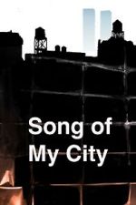 Watch Song of My City (Short 2025) Gomovies