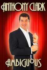 Watch Anthony Clark: Ambiguous Gomovies