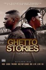 Watch Ghetto Stories: The Movie Gomovies
