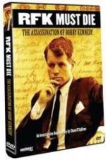 Watch RFK Must Die: The Assassination of Bobby Kennedy Gomovies