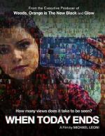 Watch When Today Ends Gomovies