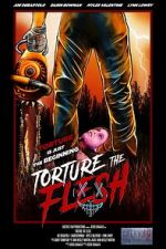 Watch Torture the Flesh Gomovies