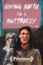 Watch Giving Birth to a Butterfly Gomovies