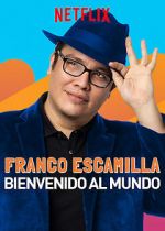 Watch Franco Escamilla: Bienvenido al Mundo Gomovies