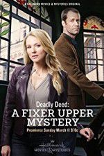 Watch Deadly Deed: A Fixer Upper Mystery Gomovies