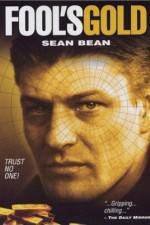 Watch Fool's Gold The Story of the Brink's-Mat Robbery Gomovies