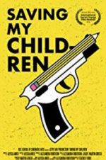 Watch Saving My Children Gomovies