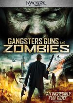 Watch Gangsters, Guns & Zombies Gomovies
