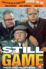 Watch Still Game Gomovies