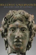 Watch Bacchus Uncovered: Ancient God of Ecstasy Gomovies