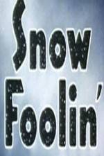 Watch Snow Foolin' Gomovies