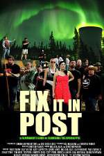 Watch Fix It in Post Gomovies