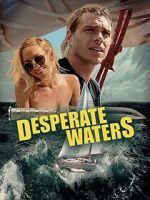Watch Desperate Waters Gomovies