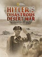 Watch Hitler\'s Disastrous Desert War (Short 2021) Gomovies