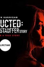 Watch Abducted: The Mary Stauffer Story Gomovies