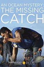 Watch An Ocean Mystery: The Missing Catch Gomovies