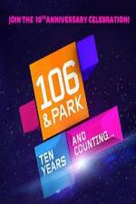 Watch 106 & Park 10th Anniversary Special Gomovies
