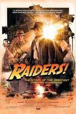 Watch Raiders The Story of the Greatest Fan Film Ever Made Gomovies