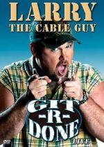 Watch Larry the Cable Guy: Git-R-Done Gomovies