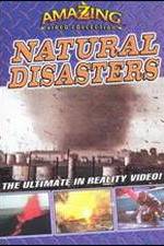 Watch Amazing Video Collection: Natural Disasters Gomovies