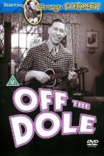 Watch Off the Dole Gomovies