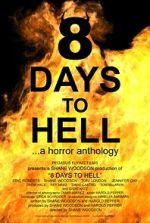 Watch 8 Days to Hell Gomovies