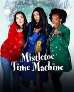 Watch Mistletoe Time Machine Gomovies