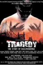 Watch Tragedy The Story of Queensbridge Gomovies